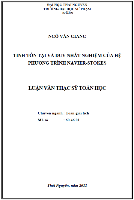 Tính tồn tại và duy nhất nghiệm của hệ phương trình Navier-Stokes 1 tinh ton tai va duy nhat nghiem cua he phuong trinh navier stokes