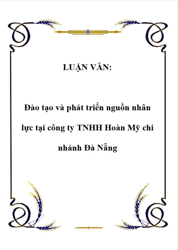 Đào tạo và phát triển nguồn nhân lực tại công ty TNHH Hoàn Mỹ chi nhánh Đà Nẵng 1 Anh chup man hinh 9 6 2025 203130 hmigninkgibhdckiaphhmbgcghochdjc
