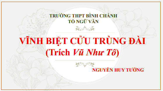 Bài giảng Ngữ văn lớp 11: Vĩnh biệt Cửu Trùng Đài (Trích Vũ Như Tô) - Trường THPT Bình Chánh 1 Anh chup man hinh 2025 08 02 175047