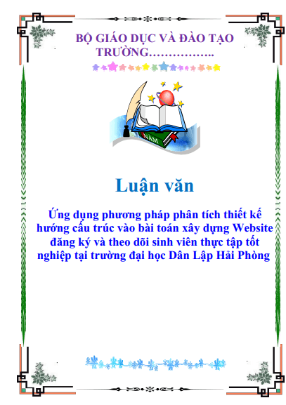 Ứng dụng phương pháp phân tích thiết kế hướng cấu trúc vào bài toán xây dựng Website đăng ký và theo dõi sinh viên thực tập tốt nghiệp tại trường đại học Dân Lập Hải Phòng 1 Anh chup man hinh 2025 08 03 085637