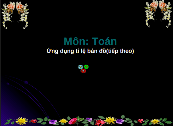 Bài giảng môn Toán lớp 4: Ứng dụng tỉ lệ bản đồ (tiếp theo) 1 Anh chup man hinh 2025 08 05 180122