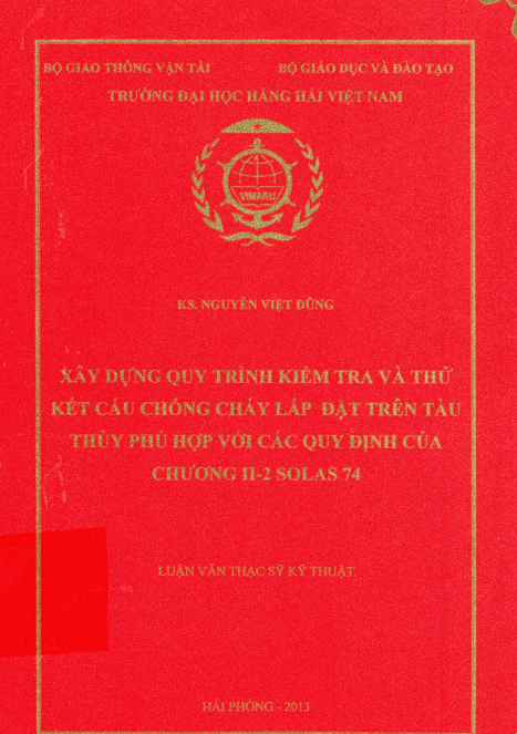 Luận văn Thạc sỹ: xây dựng quy trình kiểm tra và thử kết cấu chống cháy lắp đặt trên tàu thủy phù hợp với các quy định của chương II-2 SOLAS 74 1 Anh chup man hinh 2025 08 17 202454